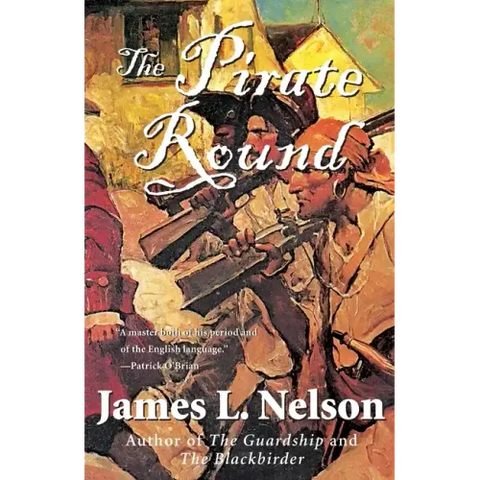 The Pirate Round: Book Three of the Brethren of the Coast