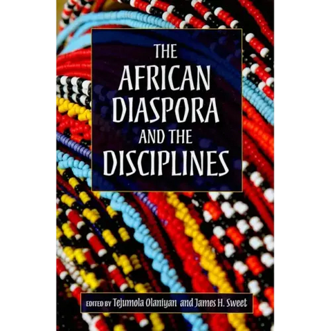 The African Diaspora and the Disciplines