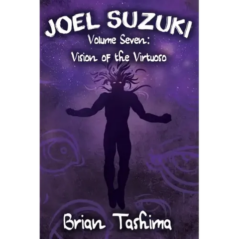Joel Suzuki, Volume Seven: Vision of the Virtuoso