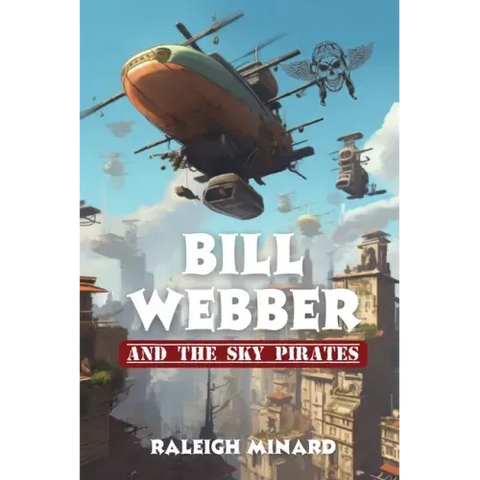 Bill Webber: And the Sky Pirates
