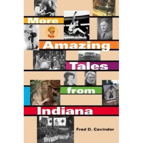 More Amazing Tales from Indiana