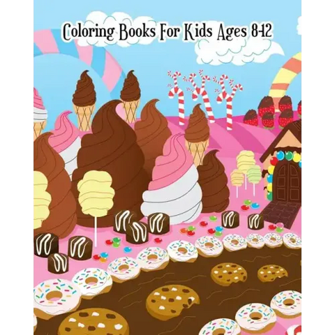 Coloring Books For Kids Ages 8-12: A Sweet Coloring Book with Fun, Easy, and Relaxing Coloring Pages (Relaxation Gifts)
