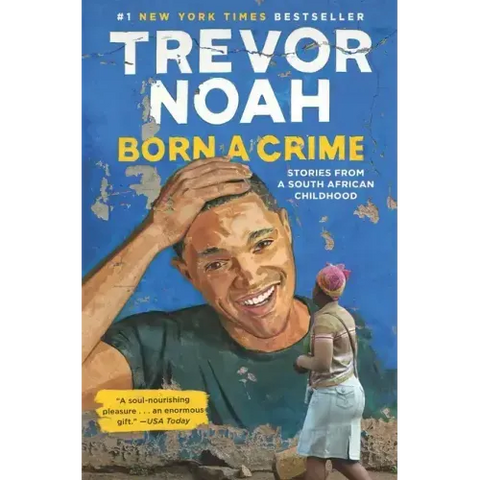 Born a Crime: Stories from a South African Childhood