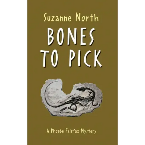 Bones to Pick: A Phoebe Fairfax Mystery