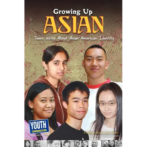 Growing Up Asian: Teens Write about Asian-American Identity