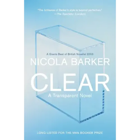 Clear: A Transparent Novel