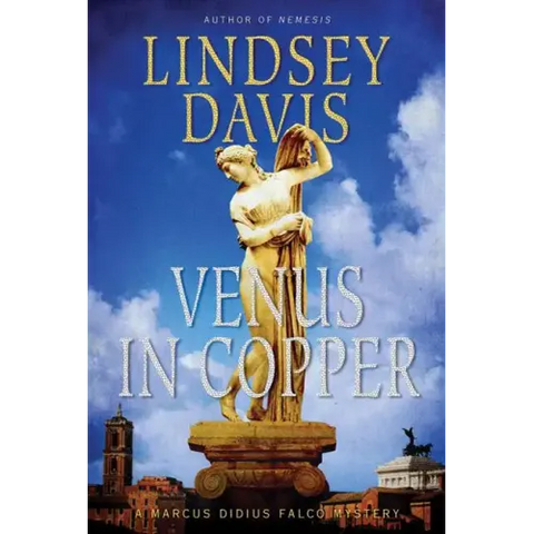 Venus in Copper: A Marcus Didius Falco Mystery