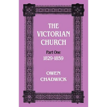 The Victorian Church: Part One 1829-1859