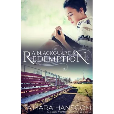 A Blackguard's Redemption: Caselli Family Series Book 3