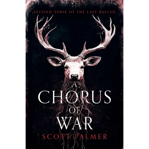 A Chorus of War: Second Verse of the Last Ballad