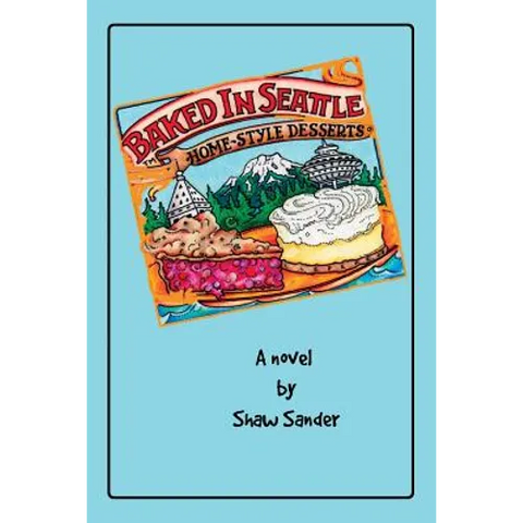Baked in Seattle