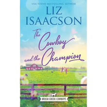 The Cowboy and the Champion: Christian Contemporary Western Romance