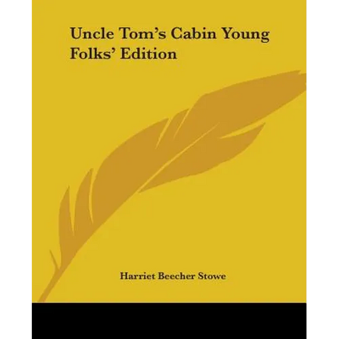 Uncle Tom's Cabin Young Folks' Edition