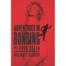 Adventures in Bonding #1: Porn Queen