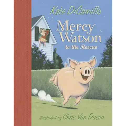 Mercy Watson to the Rescue: (A Funny and Heartwarming Chapter Book about a Lovable, Toast-Eating Pig - Perfect for Early Readers and Kids Ages 5-8 in