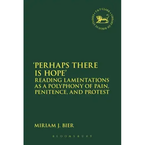 'Perhaps There Is Hope': Reading Lamentations as a Polyphony of Pain, Penitence, and Protest