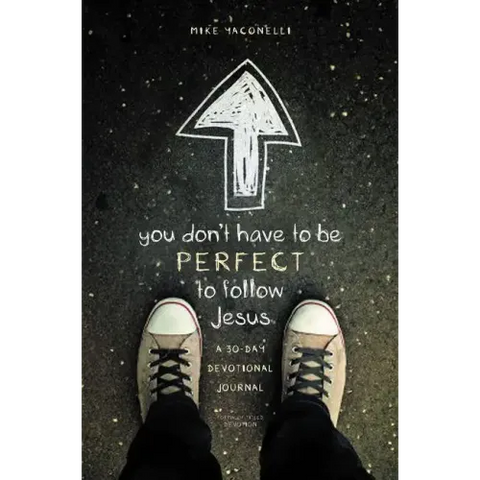 You Don't Have to Be Perfect to Follow Jesus: A 30-Day Devotional Journal