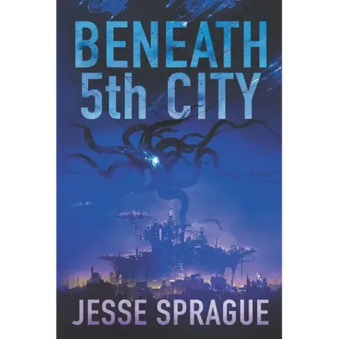 Beneath 5th City: An Adult Science Fiction Novel