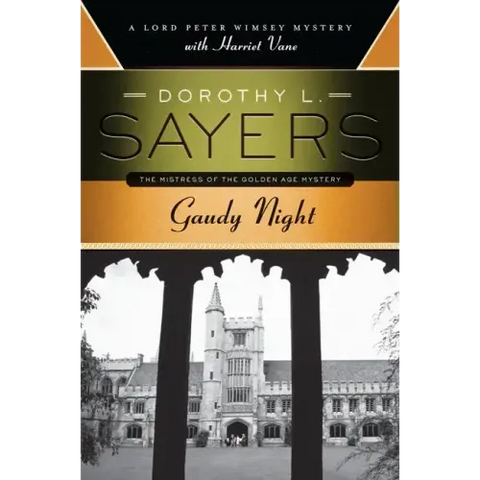Gaudy Night: A Lord Peter Wimsey Mystery with Harriet Vane