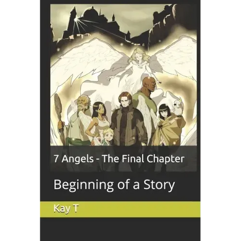 7 Angels - The Final Chapter: Beginning of a Story