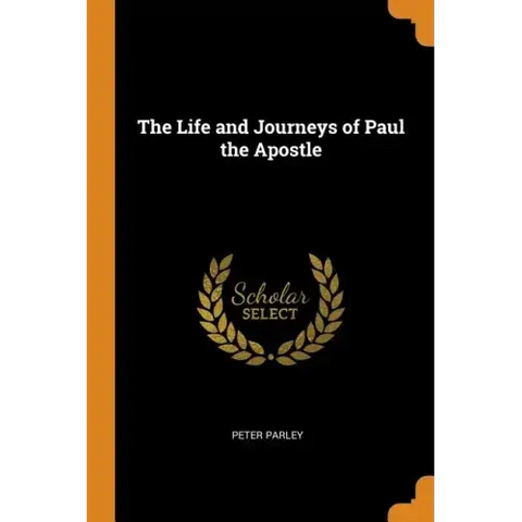 The Life and Journeys of Paul the Apostle