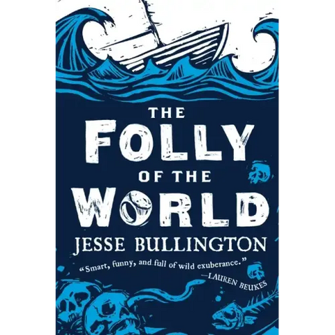 The Folly of the World