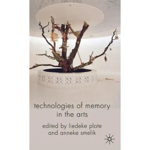 Technologies of Memory in the Arts