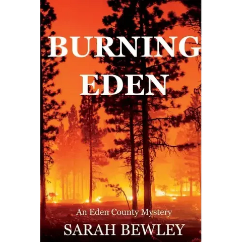 Burning Eden: An Eden County Mystery