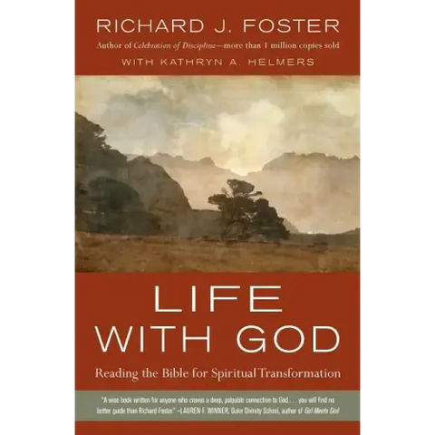 Life with God: Reading the Bible for Spiritual Transformation