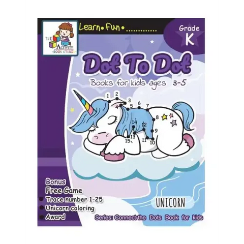 Dot to Dot books for kids ages 3-5: Dot to Dot books for kids, Dot to Dot books for kids 3-5, 6-8, 7-9 Dot to dot counting, Puzzles for Learning and F