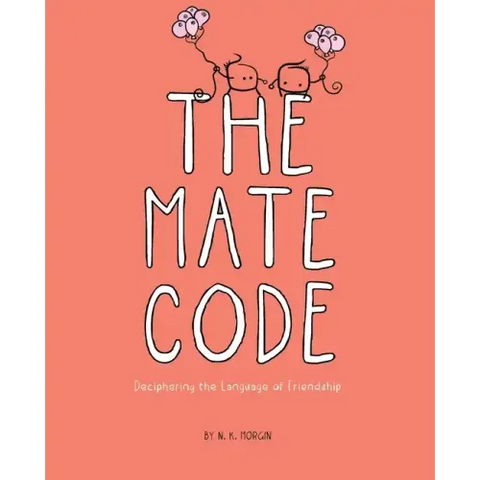 The Mate Code: Deciphering the Language of Friendship