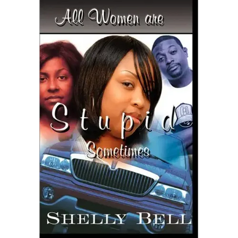 All Women Are Stupid Sometimes