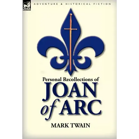 Personal Recollections of Joan of Arc