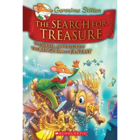 The Search for Treasure (Geronimo Stilton and the Kingdom of Fantasy #6)