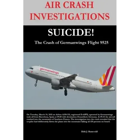 AIR CRASH INVESTIGATIONS-SUICIDE-The Crash of Germanwings Flight 9525
