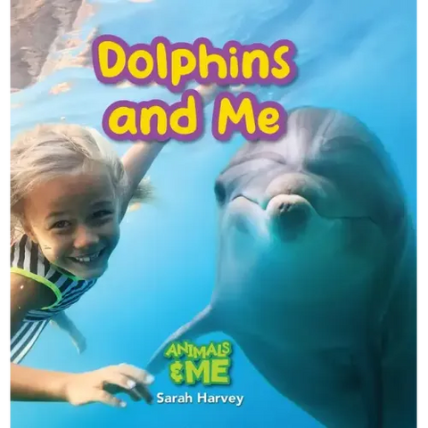 Dolphins and Me: Animals and Me