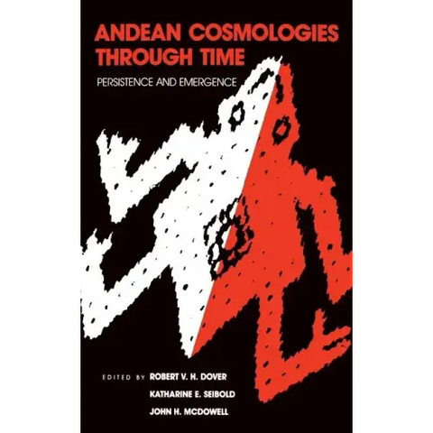 Andean Cosmologies Through Time: Persistence and Emergence