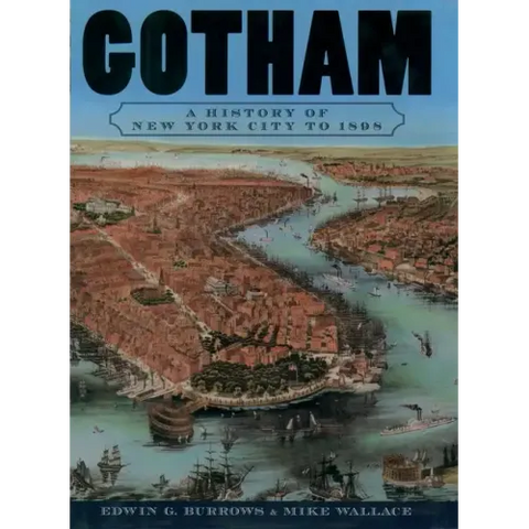Gotham: A History of New York City to 1898