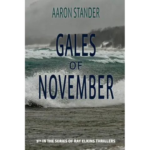 Gales of November: A Ray Elkins Thriller