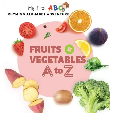 Fruits & Vegetables A to Z: Rhyming Alphabet Adventure