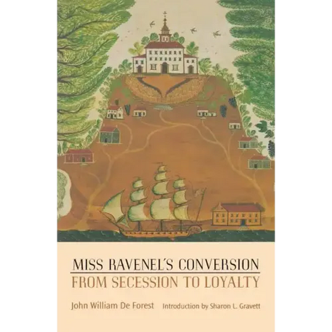Miss Ravenel's Conversion from Secession to Loyalty