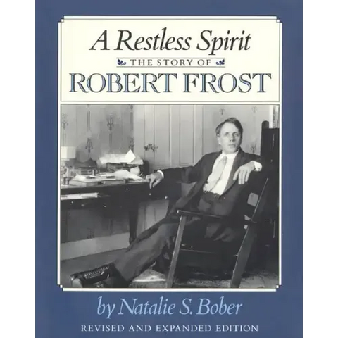 A Restless Spirit: The Story of Robert Frost