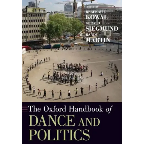 Oxford Handbook of Dance and Politics