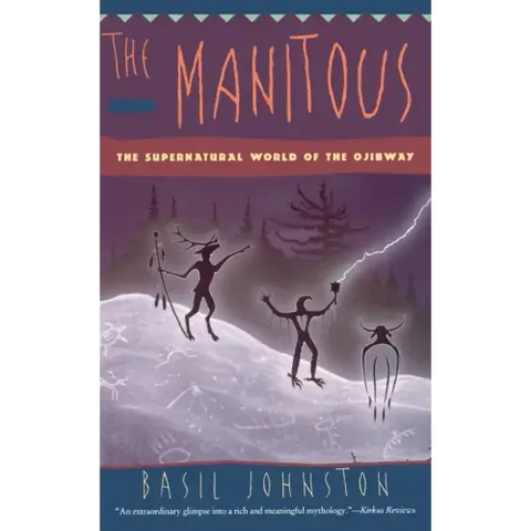 The Manitous: Supernatural World of the Ojibway, the