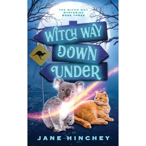 Witch Way Down Under: A Witch Way Paranormal Cozy Mystery #3