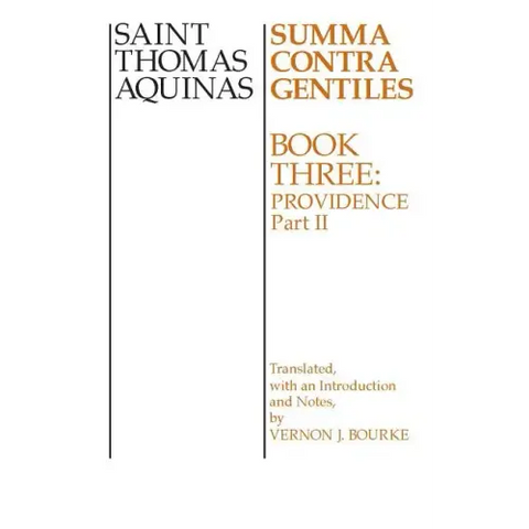 Summa Contra Gentiles: Book 3: Providence, Part II