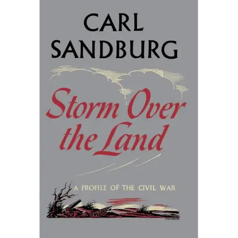 Storm Over the Land: A Profile of the Civil War (Taken Mainly from Abraham Lincoln: The War Years