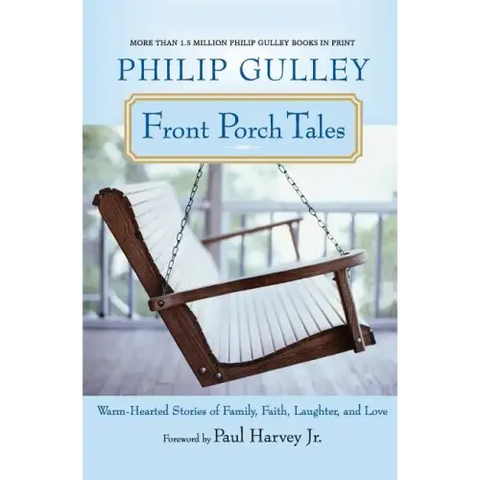 Front Porch Tales: Warm-Hearted Stories of Family, Faith, Laughter, and Love