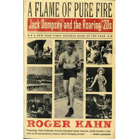 A Flame of Pure Fire: Jack Dempsey and the Roaring '20s