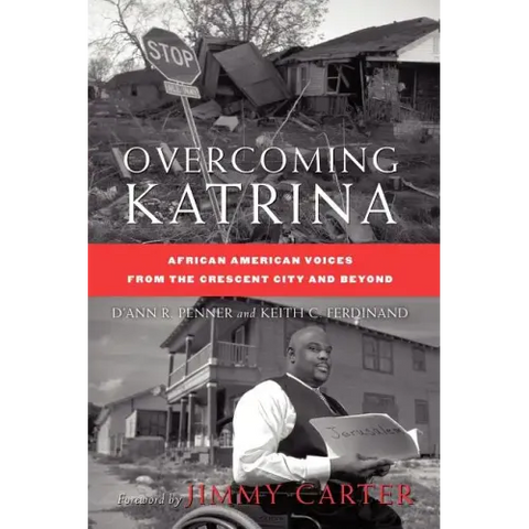 Overcoming Katrina: African American Voices from the Crescent City and Beyond